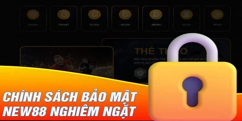 Chính Sách Bảo Mật New88 - Xây Dựng Sân Chơi An Toàn 2 Chính sách bảo mật về áp dụng bảo mật thông tin hội viên